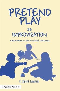 Pretend Play As Improvisation (eBook, ePUB) - Sawyer, R. Keith