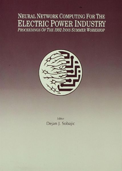 Neural Network Computing for the Electric Power Industry (eBook, ePUB) Neural Network Computing for the Electric Power Industry (eBook, ePUB)