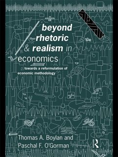 Beyond Rhetoric and Realism in Economics (eBook, PDF) - Boylan, Thomas; O'Gorman, Paschal