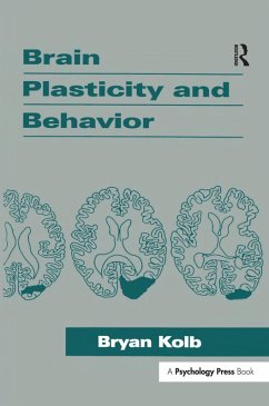 Brain Plasticity and Behavior (eBook, PDF) - Kolb, Bryan