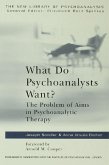 What Do Psychoanalysts Want? (eBook, PDF)
