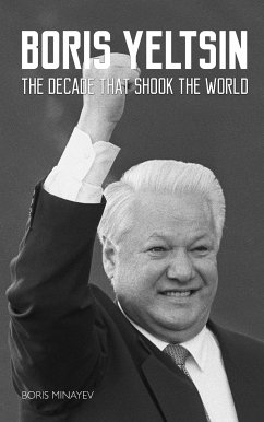 Boris Yeltsin (eBook, ePUB) - Minayev, Boris