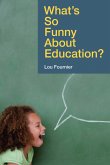 What's So Funny About Education? (eBook, ePUB)