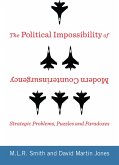 The Political Impossibility of Modern Counterinsurgency (eBook, ePUB)