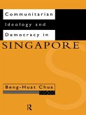 Communitarian Ideology and Democracy in Singapore (eBook, ePUB)