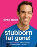 Stubborn Fat Gone!# (eBook, ePUB)
