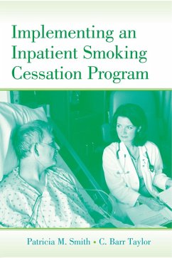 Implementing an Inpatient Smoking Cessation Program (eBook, ePUB) - Smith, Patricia M.; Taylor, C. Barr