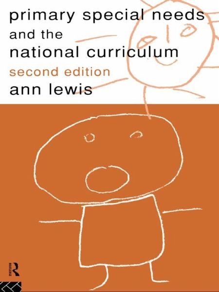 Primary Special Needs and the National Curriculum (eBook, PDF) Primary Special Needs and the National Curriculum (eBook, PDF)