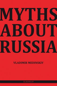Myths about Russia (eBook, ePUB) - Medinskiy, Vladimir