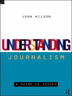Understanding Journalism (eBook, ePUB) - Wilson, John