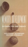 Memory Development Between Two and Twenty (eBook, ePUB) Memory Development Between Two and Twenty (eBook, ePUB)