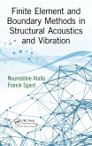 Finite Element and Boundary Methods in Structural Acoustics and Vibration (eBook, PDF)