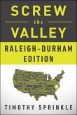 Screw the Valley: Raleigh-Durham Edition (eBook, ePUB)