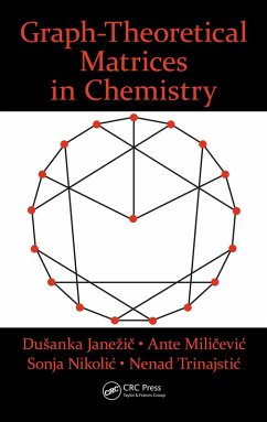 Graph-Theoretical Matrices in Chemistry (eBook, PDF) - Janezic, Dusanka; Milicevic, Ante; Nikolic, Sonja; Trinajstic, Nenad