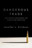 Dangerous Trade (eBook, ePUB)