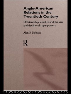 Anglo-American Relations in the Twentieth Century (eBook, PDF) - Dobson, Alan