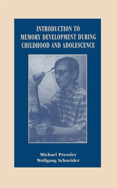 Introduction to Memory Development During Childhood and Adolescence (eBook, ePUB) - Schneider, Wolfgang; Pressley, Michael