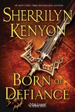 Born of Defiance (eBook, ePUB) - Kenyon, Sherrilyn