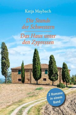 Die Stunde der Schwestern - Das Haus der Zypressen : 2 Romane in einem Band