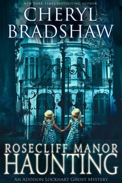 Cover Rosecliff Manor Haunting (Addison Lockhart Paranormal Suspense, #2) (eBook, ePUB)