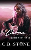 Chosen (Absence of Song, #3) (eBook, ePUB) Chosen (Absence of Song, #3) (eBook, ePUB)