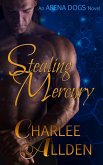 Stealing Mercury (Arena Dogs, #1) (eBook, ePUB)