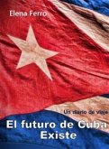 El futuro de Cuba existe (eBook, ePUB)