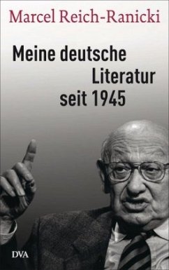 Meine deutsche Literatur seit 1945 - Reich-Ranicki, Marcel