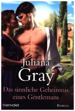 Das sinnliche Geheimnis eines Gentlemans - Gray, Juliana