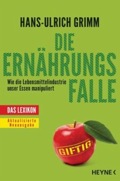 Die Ernährungsfalle - Grimm, Hans-Ulrich