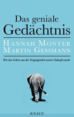 Das geniale Gedächtnis - Monyer, Hannah; Gessmann, Martin