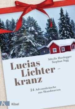 Lucias Lichterkranz - Hardegger, Sibylle;Sigg, Stephan