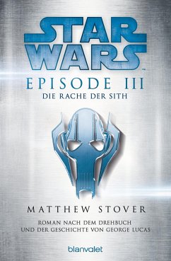 Star Wars(TM) - Episode III - Die Rache Sith / Star Wars Bd.3 - Stover, Matthew