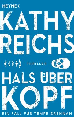 Hals über Kopf / Tempe Brennan Bd.9 - Reichs, Kathy