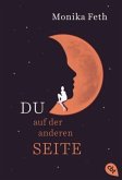 Du auf der anderen Seite Du auf der anderen Seite