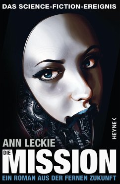 Die Mission / Ferne Zukunft Bd.2 - Leckie, Ann