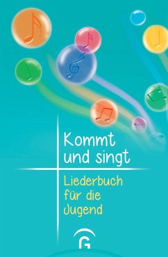 Kommt und singt - Liederbuch für die Jugend - Thomas Ebinger, Friederike Rave, Damaris Knapp, Andreas Lorenz, Frank Widmann