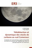 Télédétection et dynamique des stocks de carbone au sud Cameroun