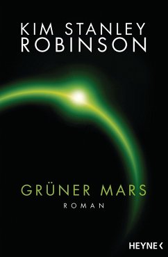 Grüner Mars / Mars Trilogie Bd.2 - Robinson, Kim Stanley