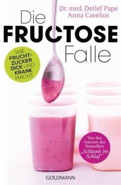 Die Fructose-Falle - Pape, Detlef;Cavelius, Anna
