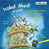 Isabel Abedi erzählt von Samba tanzenden Mäusen, Mondscheinkarussellen und fliegenden Ziegen, 1 Audio-CD