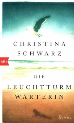 Die Leuchtturmwärterin - Schwarz, Christina
