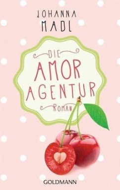 Die Amor-Agentur - Madl, Johanna