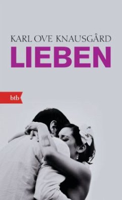 Lieben / Min Kamp Bd.2 - Knausgard, Karl Ove