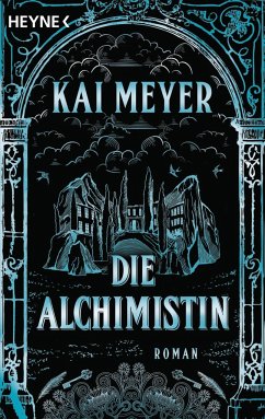 Die Alchimistin Bd.1 - Meyer, Kai