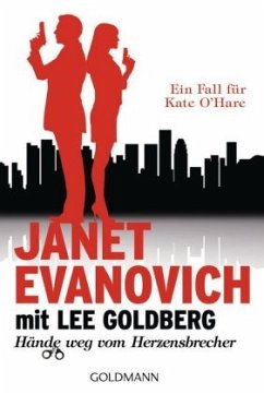 Hände weg vom Herzensbrecher / Kate O'Hare Bd.3 - Goldberg, Lee;Evanovich, Janet