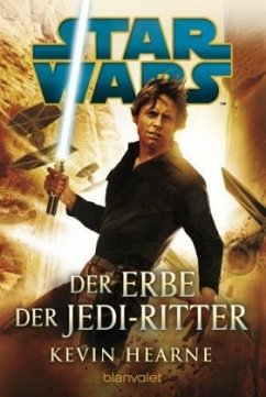 Star Wars(TM) - Der Erbe der Jedi-Ritter - Hearne, Kevin