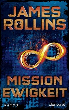 Mission Ewigkeit / Sigma Force Bd.8 - Rollins, James