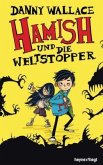 Hamish und die Weltstopper / Hamish Bd.1