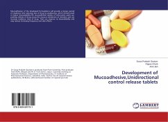 Development of Mucoadhesive,Unidirectional control release tablets